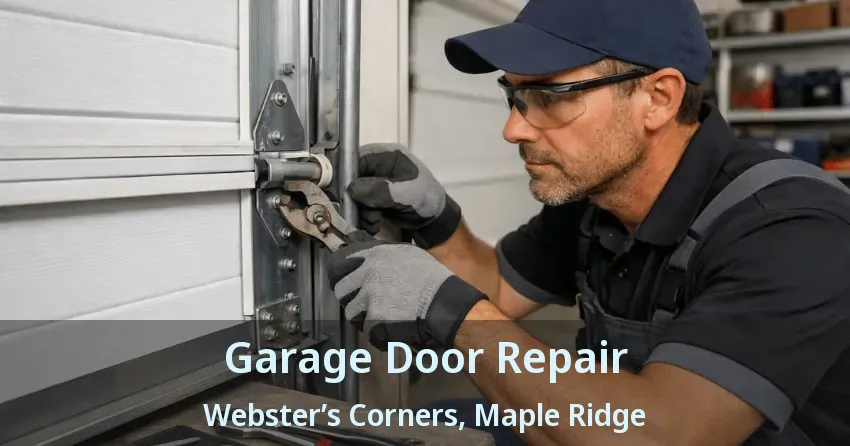 Garage Door Repair Webster’s Corners, Maple Ridge - BC